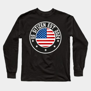 funny us sitizen est 2024 Long Sleeve T-Shirt